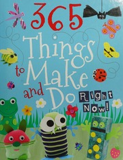 365 Things To Make And Do Right Now Baker Laura Childrens Author