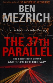 The 37th Parallel The Secret Truth Behind Americas Ufo Highway Mezrich