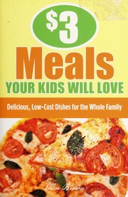 3 Meals Your Kids Will Love Delicious Lowcost Dishes For The Whole Family Brown