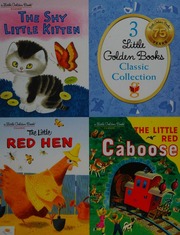 3 Little Golden Books Classic Collection The Shy Little Kitten The Little Red Hen The Little Red Caboose Schurr
