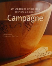40 Creations Originales Pour Une Ambiance Campagne Franck Schmitt
