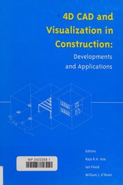 4d Cad And Visualization In Construction Developments And Applications Issa