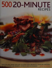 500 20minute Recipes Fabulous Fast Dishes For Every Occasion From Breakfasts Soups And Appetizers To Main Courses And Desserts Shown In 500 Photographs Fleetwood