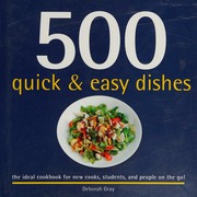 500 Quick Easy Dishes Gray Deborah Author