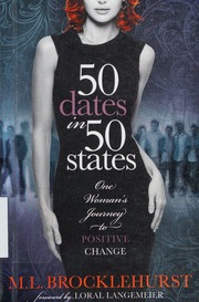 50 Dates In 50 States One Womans Journey To Positive Change Brocklehurst