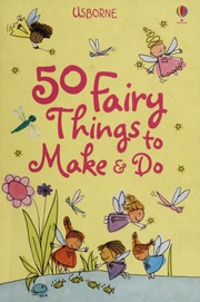 50 Fairy Things To Make Do Lacey Minnagulliver Amandafearn