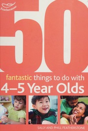 50 Fantastic Things To Do With 45 Year Olds Featherstone Sally