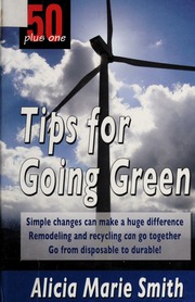 50 Plus One Tips For Going Green 2nd Ed Smith Alicia Marie