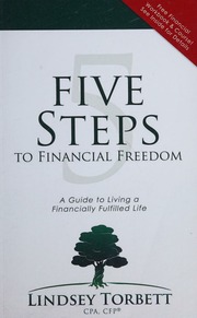 5 Steps To Financial Freedom A Guide To Living A Financially Fulfilled Life 1st Ed Torbett
