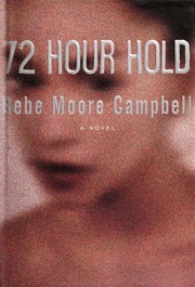 72 Hour Hold A Novel Campbell Bebe Moore 1950
