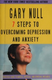 The 7 Steps To Overcoming Depression And Anxiety Null Gary