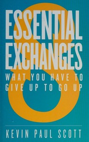 8 Essential Exchanges What You Have To Give Up To Go Up Scott