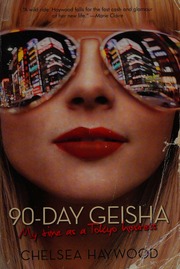 90day Geisha My Time As A Tokyo Hostess 1st Pegasus Trade Pbk Ed Haywood