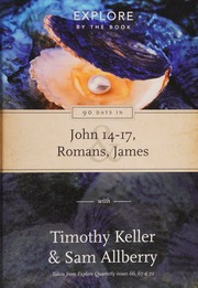 90 Days In John 1417 Romans James Keller Timothy 1950 Author