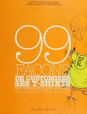 99 Façons De Customiser Ses Teeshirts Faith Blakeney