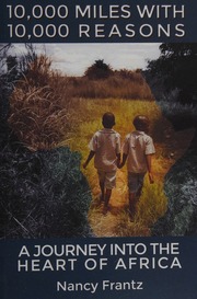 10000 Miles With 10000 Reasons A Journey Into The Heart Of Africa Frantz