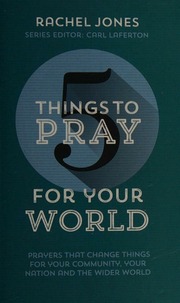 5 Things To Pray For Your World Jones Rachel Editor
