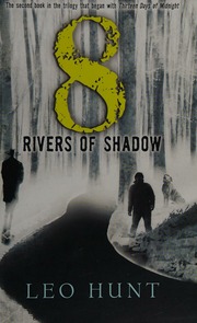 8 Rivers Of Shadow Hunt Leo Author Sequel To Hunt Leo 13 Days Of Midnight