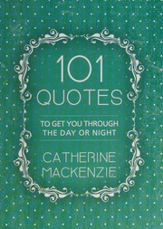 101 Quotes To Get You Through The Day Or Night Mackenzie Catherine