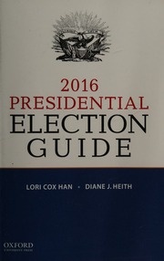 2016 Presidential Election Guide Han Lori Cox Author Heith Diane J