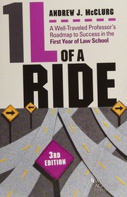 1l Of A Ride A Welltraveled Professors Roadmap To Success In The First Year Of Law School Third Edition Mcclurg