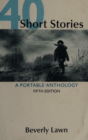 40 Short Stories A Portable Anthology Fifth Edition Lawn Beverly