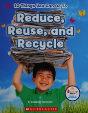 10 Things You Can Do To Reduce Reuse And Recycle Weitzman Elizabeth