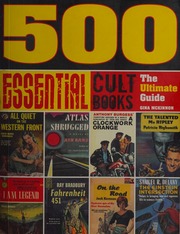 500 Essential Cult Books The Ultimate Guide Unknown
