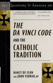 101 Questions And Answers On The Da Vinci Code And The Catholic Tradition None De Flon