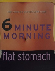 6 Minute Morning Flat Stomach 1st Edition Rose Sara