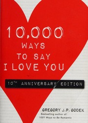 10000 Ways To Say I Love You 2nd Ed Godek Gregory J P 1955