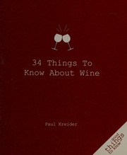 34 Things To Know About Wine Kreider Paul 1945