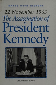 22 November 1963 The Assassination Of President Kennedy Ashworth