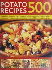 500 Potato Recipes Irresistible Recipes For Every Occasion Woodland