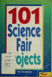 101 Science Fair Projects Hirschmann Kris 1967 Levy Barbara