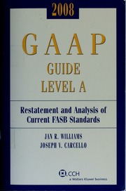 2008 Gaap Guide Level A Restatement And Analysis Of Current Fasb Standards Williams