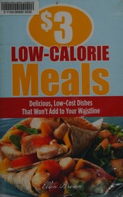 3 Lowcalorie Meals Delicious Lowcost Dishes That Wont Add To Your Waistline Brown