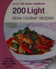 200 Light Slow Cooker Recipes Unknown