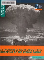 12 Incredible Facts About The Dropping Of The Atomic Bombs Smibert