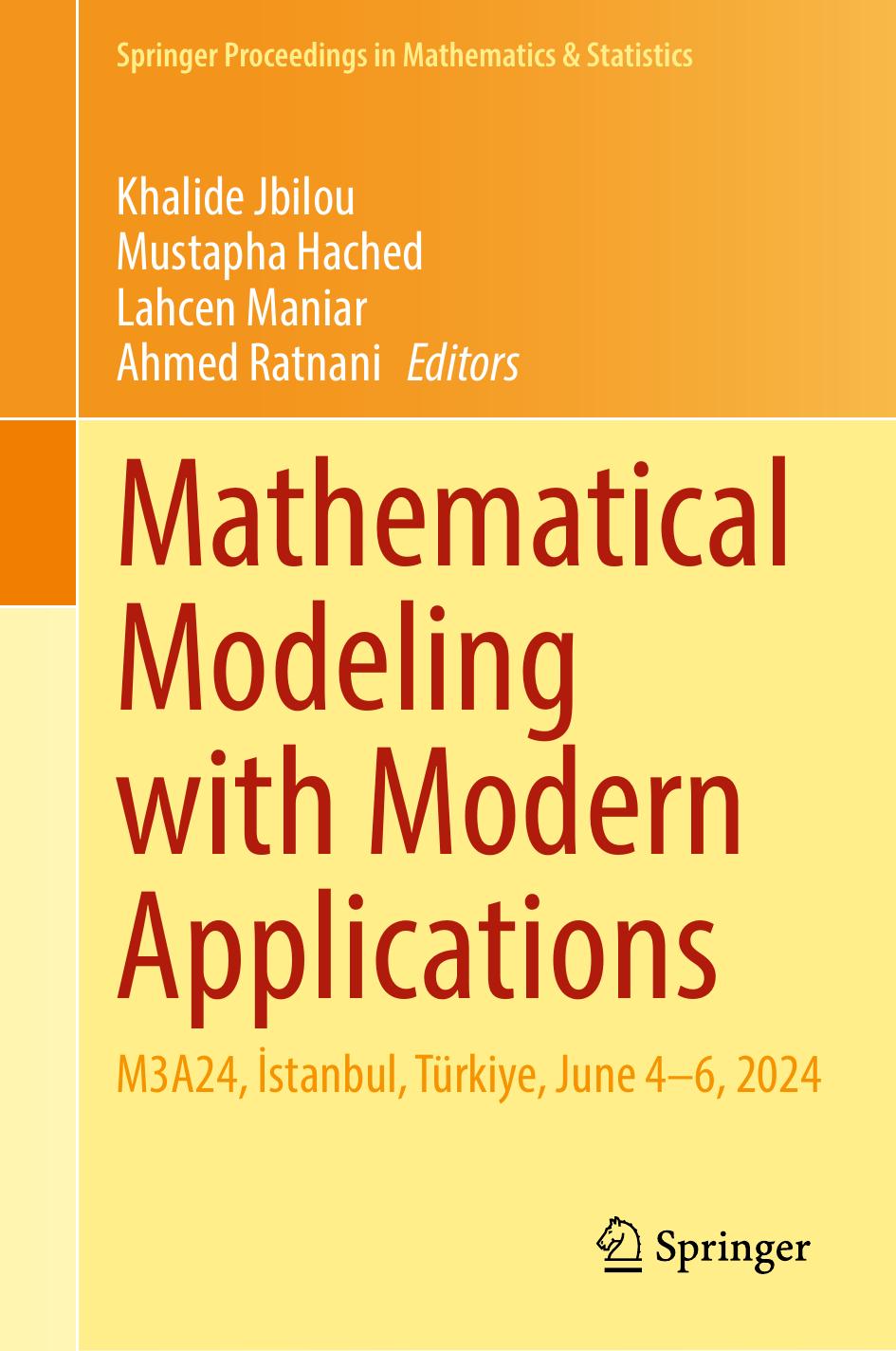 Mathematical Modeling With Modern Applications M3a24 İstanbul Türkiye June 46 2024 1st Edition Khalide Jbilou Mustapha Hached Lahcen Maniar Ahmed Ratnani