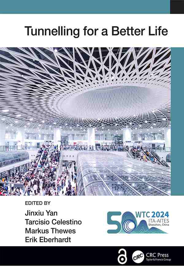 Tunnelling For A Better Life Proceedings Itaaites World Tunnel Congress 2024 1st Edition Jinxiu Yan