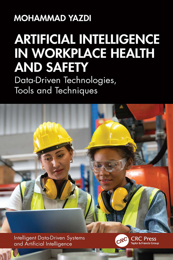 Artificial Intelligence In Workplace Health And Safety Mohammad Yazdi