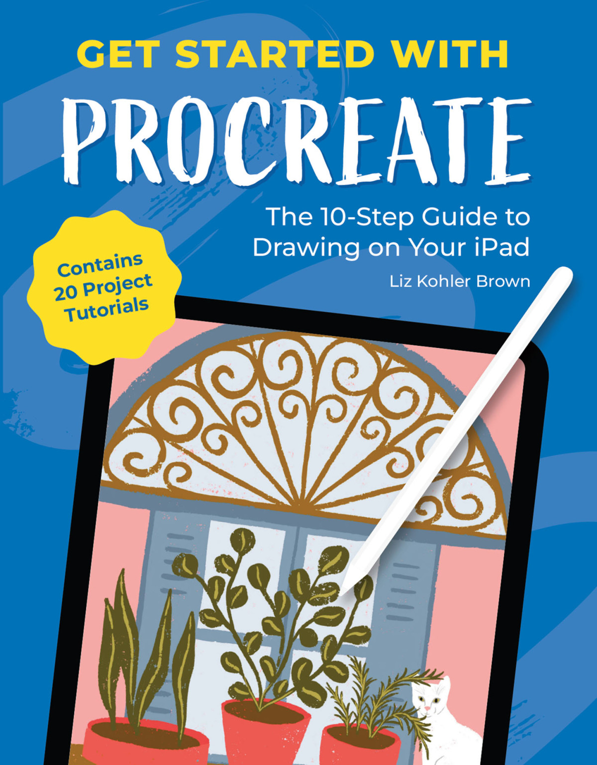 Get Started With Procreate Liz Kohler Brown