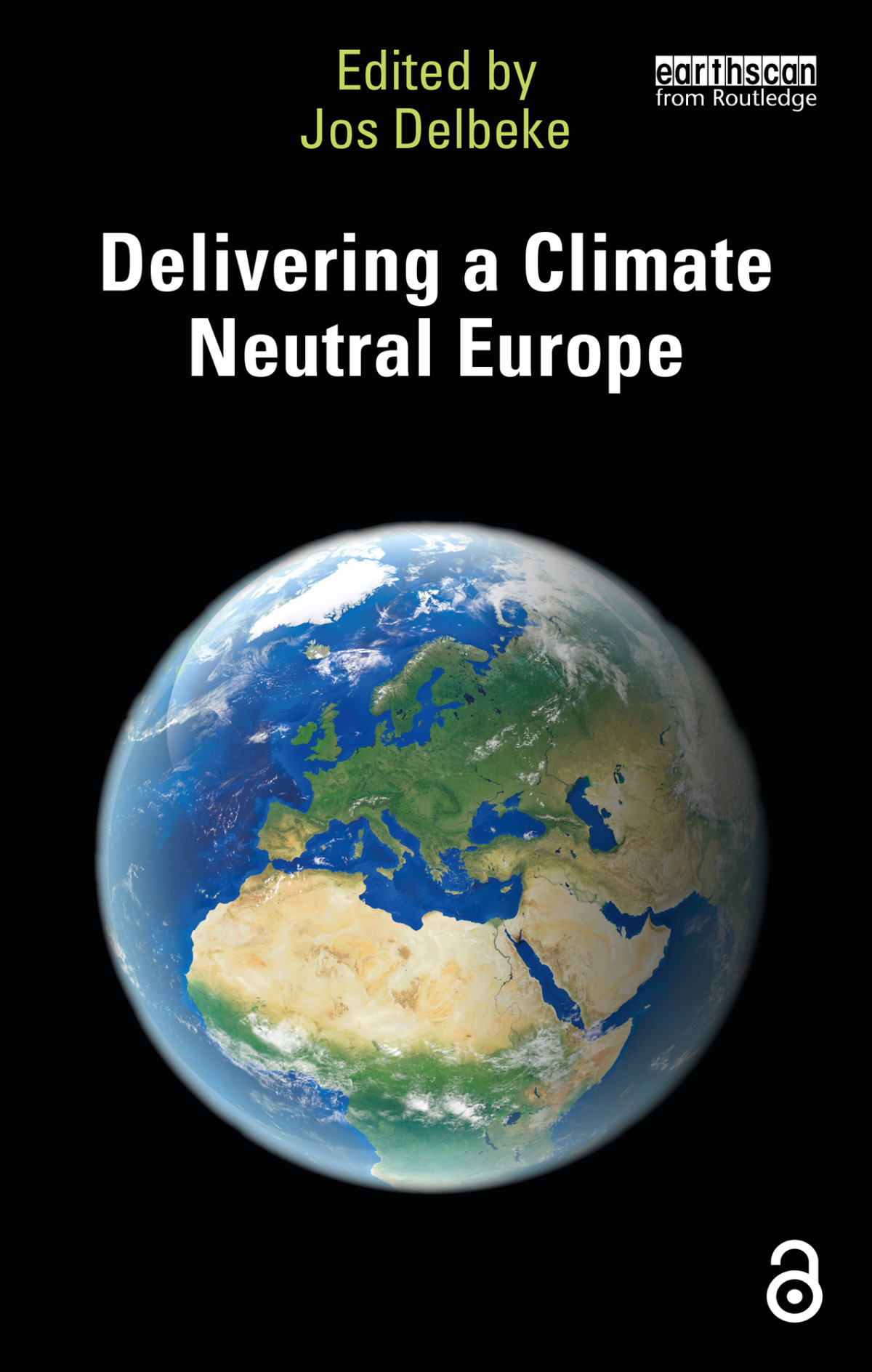 Delivering A Climate Neutral Europe 1st Edition Jos Delbeke