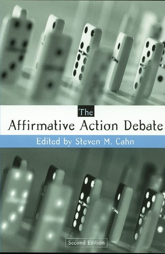 The Affirmative Action Debate 2nd Edition Steven M Cahn Editor
