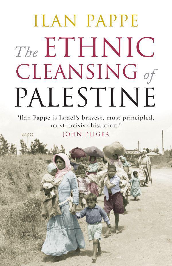 The Ethnic Cleansing Of Palestine Ilan Pappé