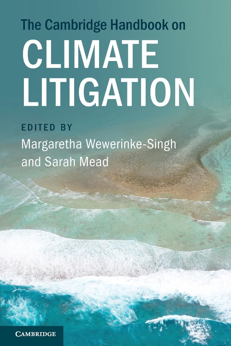 The Cambridge Handbook On Climate Litigation Margaretha Wewerinkesingh Editor