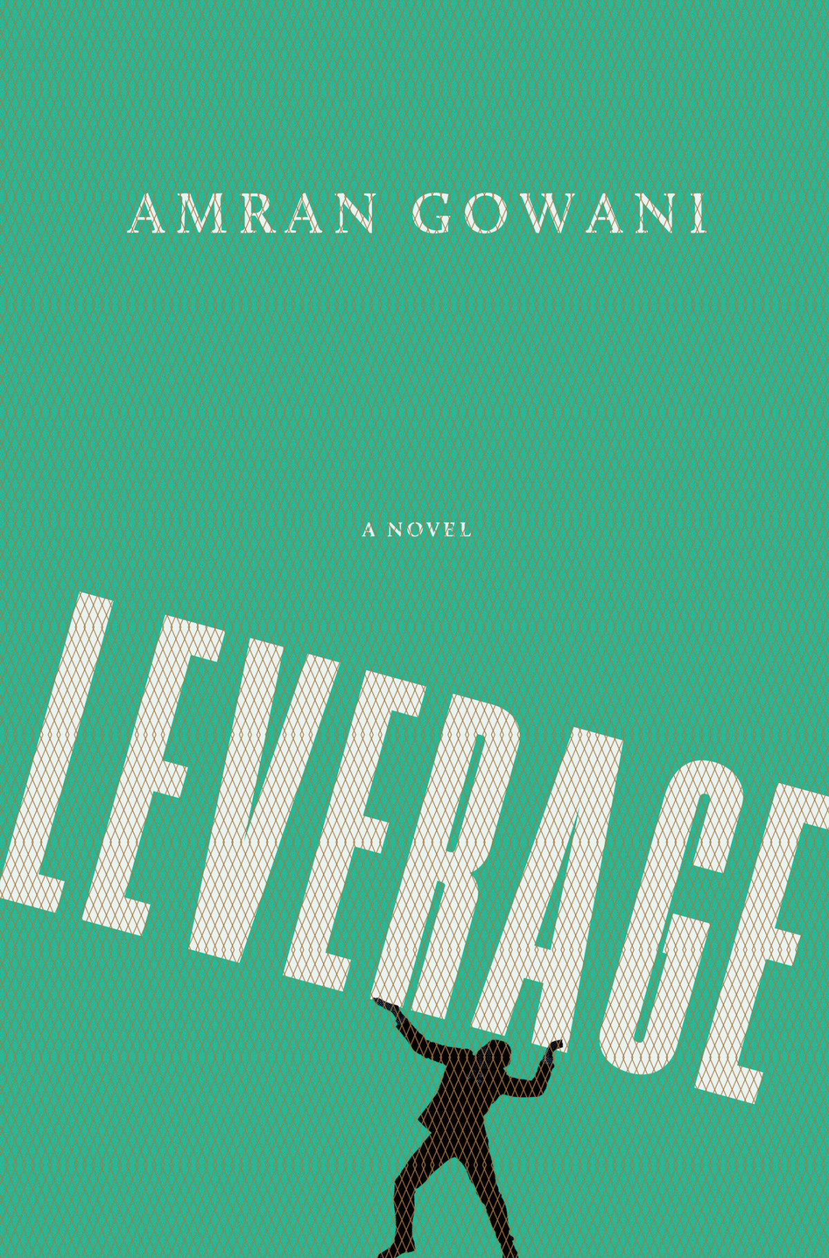 Leverage A Novel Amran Gowani