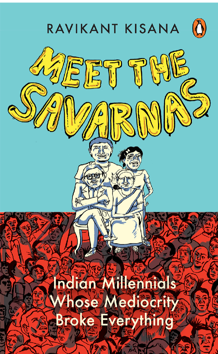 Meet The Savarnas Ravikant Kisana