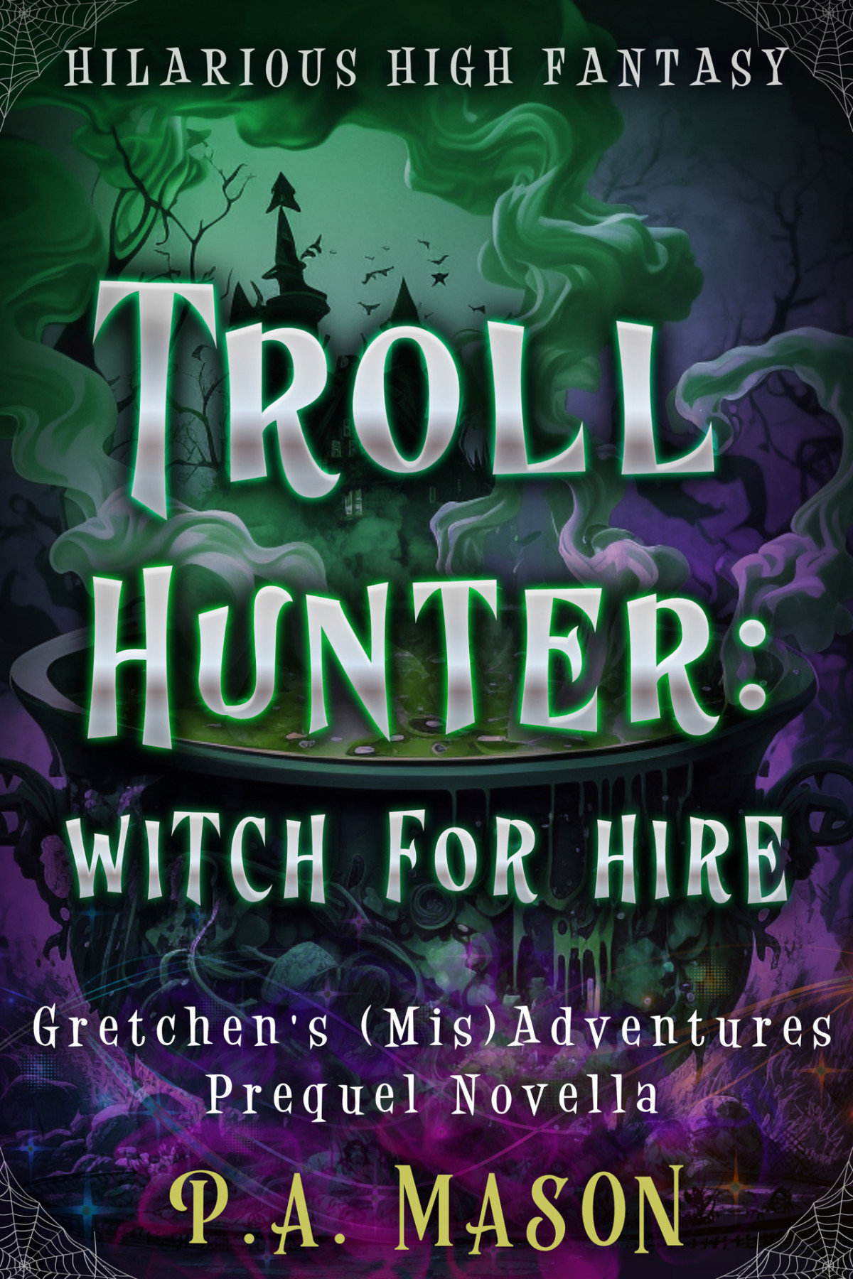 Troll Hunter Witch For Hire A Hilarious High Fantasy Witch Series Gretchens Misadventures Boxed Sets Mason